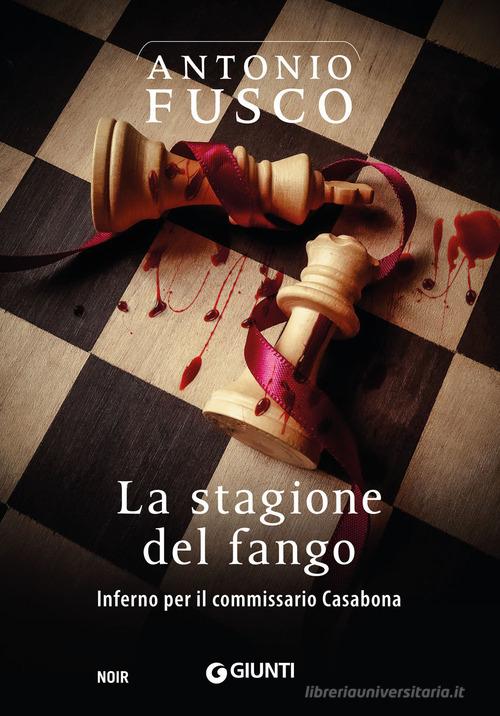 Libreriauniversitaria La stagione del fango. Inferno per il commissario Casabona