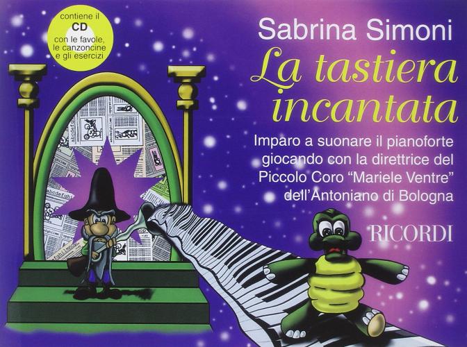 Libreriauniversitaria La tastiera incantata. Imparo a suonare il pianoforte giocando con la direttrice del Piccolo Coro «Mariele Ventre» dell'Antoniano di Bologna. Con CD Audio