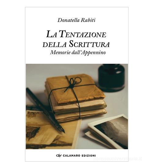 Libreriauniversitaria La tentazione della scrittura. Memorie dall'Appennino