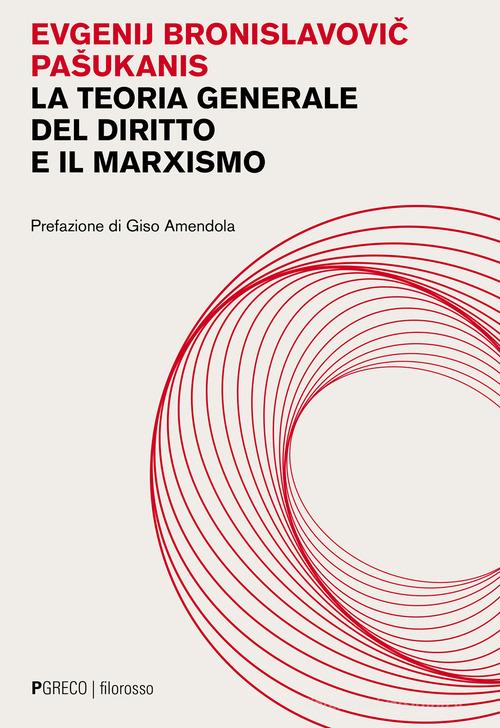 Libreriauniversitaria La teoria generale del diritto e marxismo
