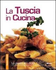 Libreriauniversitaria La Tuscia in cucina. La pasta e i dolci