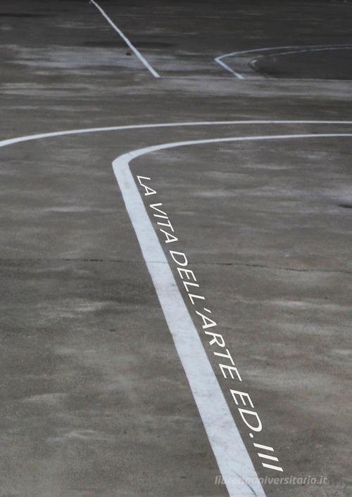 Libreriauniversitaria La vita dell'arte III. International Exhibition. Ediz. critica