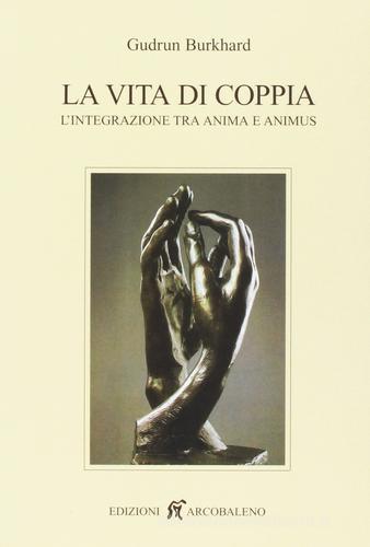 Libreriauniversitaria La vita di coppia. L'integrazione tra anima e animus