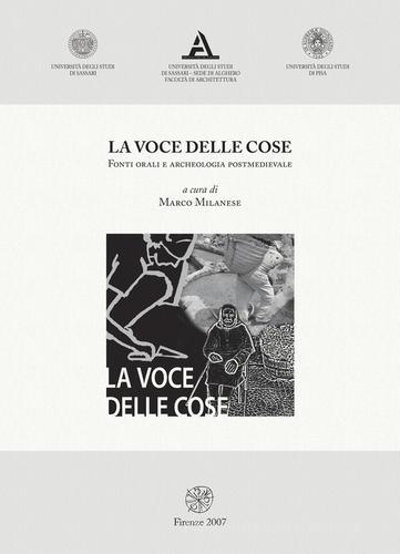 Libreriauniversitaria La Voce Delle Cose. Fonti Orali E Archeologia Postmedievale