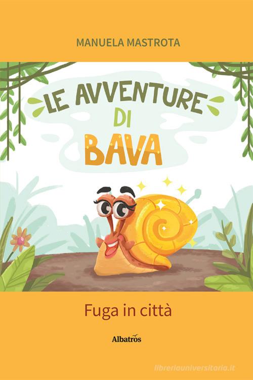 Libreriauniversitaria Le avventure di Bava. Fuga in città
