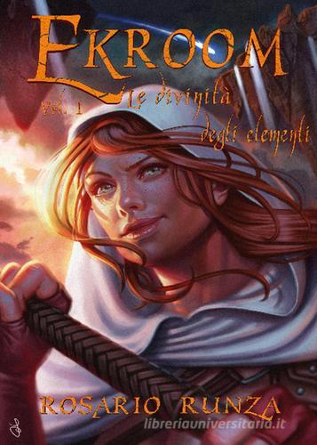 Libreriauniversitaria Le divinità degli elementi. Ekroom