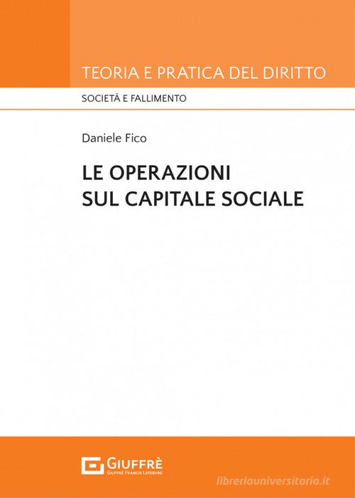Libreriauniversitaria Le operazioni sul capitale sociale
