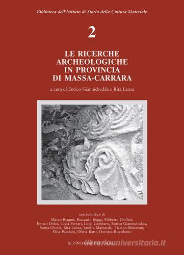 Libreriauniversitaria Le ricerche archeologiche in provincia di Massa Carrara