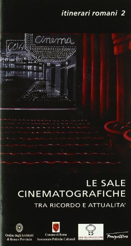 Libreriauniversitaria Le sale cinematografiche. Ricordo e attualità