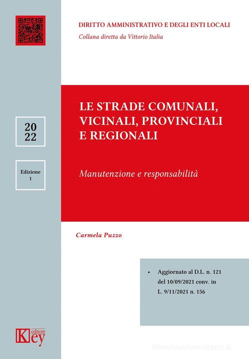 Libreriauniversitaria Le strade comunali vicinali provinciali e regionali manutenzione e responsabilità