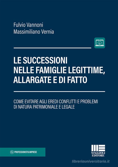 Libreriauniversitaria Le successioni nelle famiglie legittime allargate e di fatto. Con Contenuto digitale per accesso on line