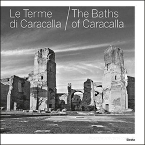 Libreriauniversitaria Le terme di Caracalla-The baths of Caracalla. Ediz. bilingue