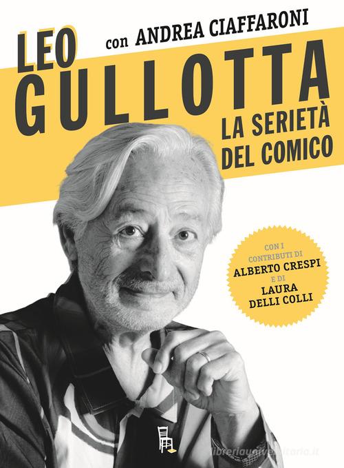Libreriauniversitaria Leo Gullotta la serietà del comico