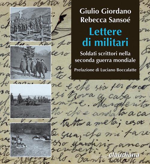 Libreriauniversitaria Lettere di militari. Soldati scrittori nella seconda guerra mondiale