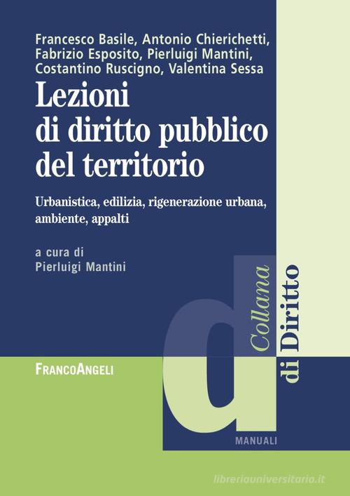 Libreriauniversitaria Lezioni di diritto pubblico del territorio. Urbanistica edilizia rigenerazione urbana ambiente appalti