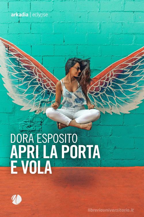 Libreriauniversitaria Apri la porta e vola