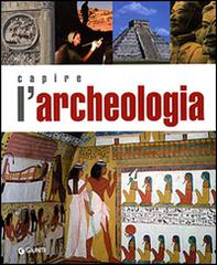 Libreriauniversitaria Capire l'archeologia
