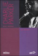 Libreriauniversitaria Charlie Parker. Vita e musica