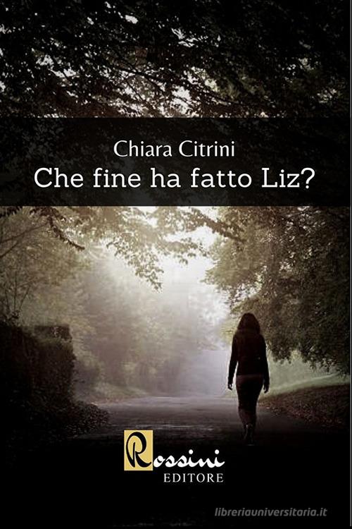 Libreriauniversitaria Che fine ha fatto Liz?