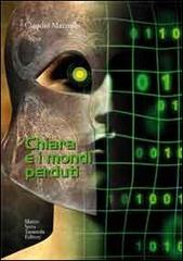 Libreriauniversitaria Chiara e i mondi perduti