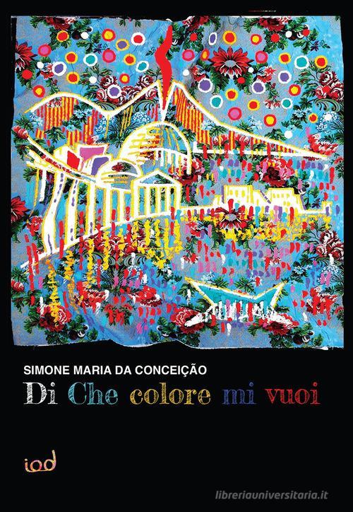 Libreriauniversitaria Di che colore mi vuoi