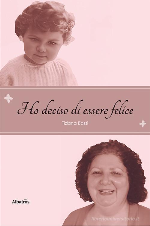 Libreriauniversitaria Ho deciso di essere felice