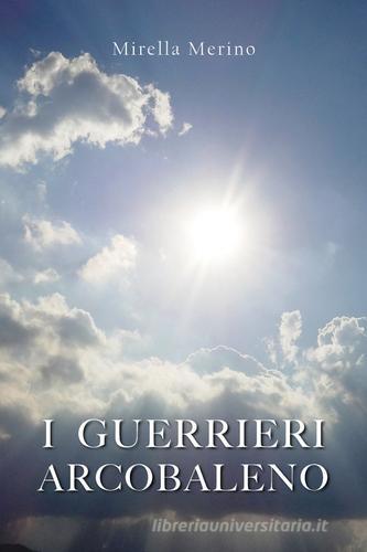 Libreriauniversitaria I guerrieri arcobaleno