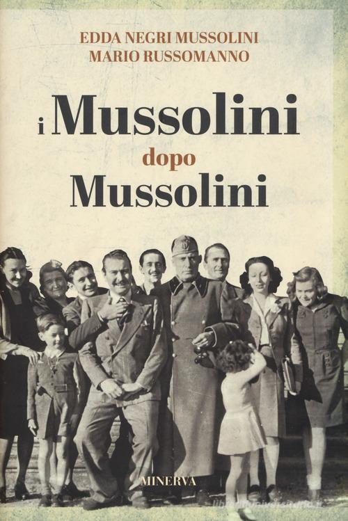 Libreriauniversitaria I Mussolini dopo i Mussolini