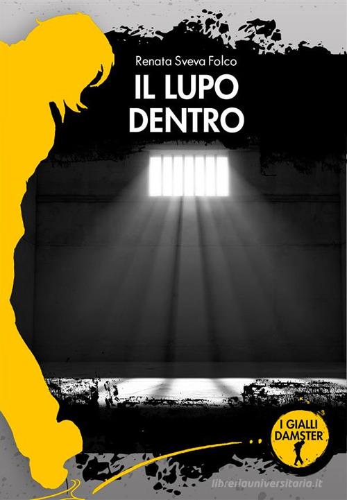 Libreriauniversitaria Il lupo dentro