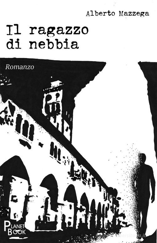 Libreriauniversitaria Il ragazzo di nebbia