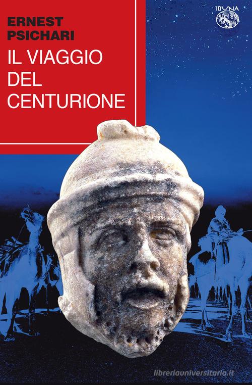 Libreriauniversitaria Il Viaggio Del Centurione