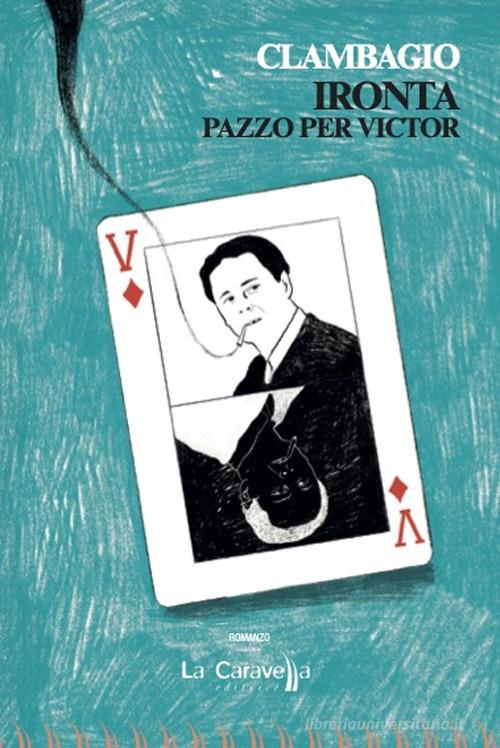 Libreriauniversitaria Ironta. Pazzo per Victor