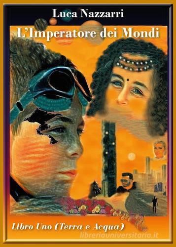 Libreriauniversitaria L'imperatore dei Mondi vol.1