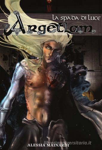Libreriauniversitaria La spada di luce. Argetlam