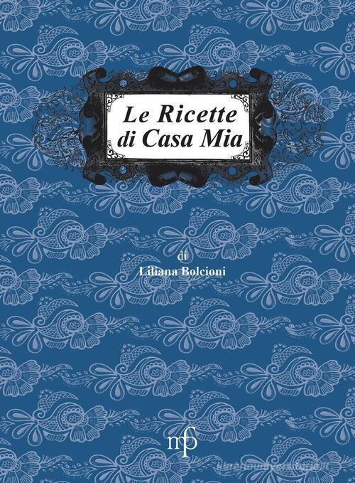 Libreriauniversitaria Le ricette di casa mia