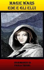 Libreriauniversitaria Magic wars. Ede e gli Elui
