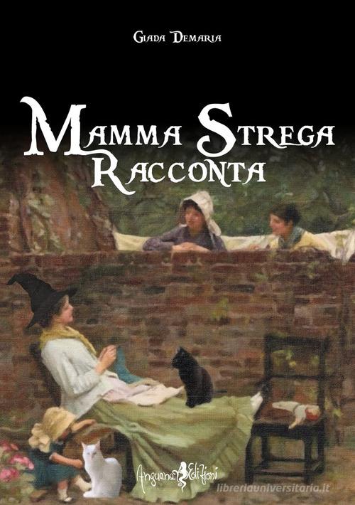 Libreriauniversitaria Mamma strega racconta