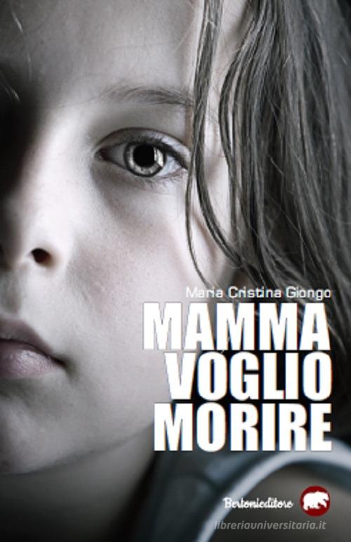 Libreriauniversitaria Mamma voglio morire