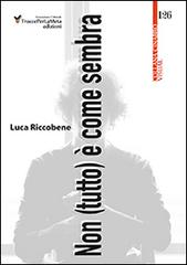 Libreriauniversitaria Non (tutto) è come sembra