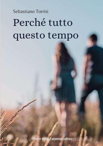 Libreriauniversitaria Perché tutto questo tempo