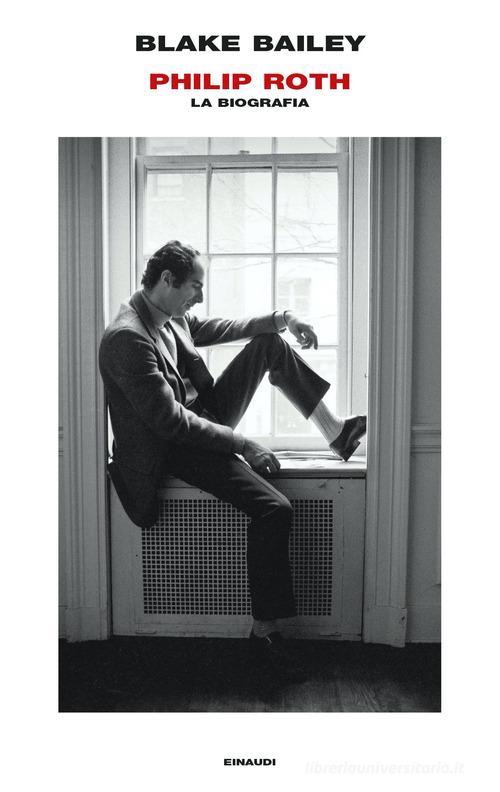 Libreriauniversitaria Philip Roth. La biografia