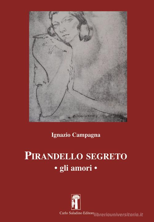 Libreriauniversitaria Pirandello segreto. Gli amori