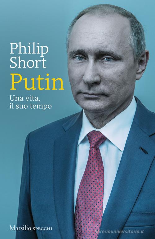 Libreriauniversitaria Putin. Una vita il suo tempo