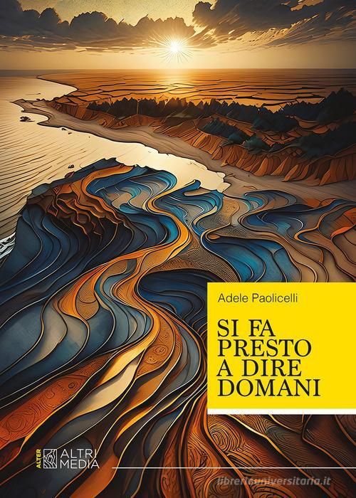 Libreriauniversitaria Si fa presto a dire domani