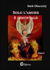 Libreriauniversitaria Solo l'amore è immortale