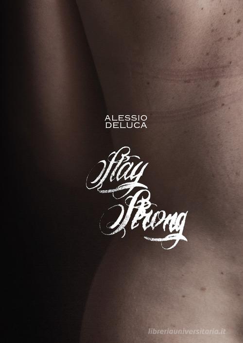 Libreriauniversitaria Stay strong. Ediz. illustrata