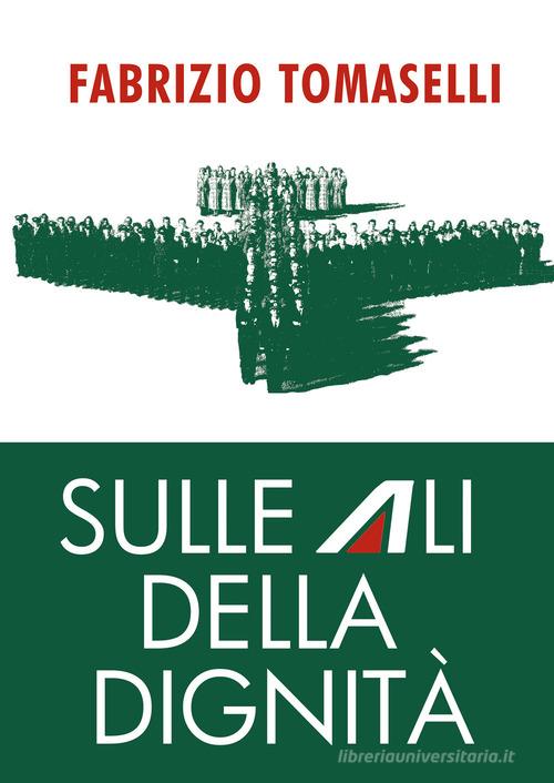 Libreriauniversitaria Sulle ali della dignità