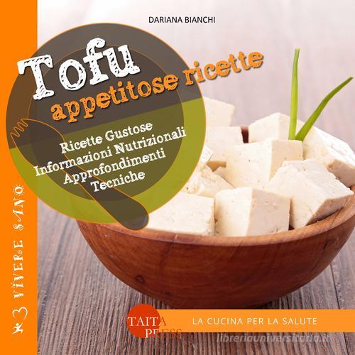 Libreriauniversitaria Tofu. Appetitose ricette