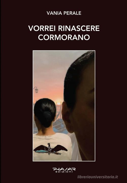 Libreriauniversitaria Vorrei rinascere cormorano