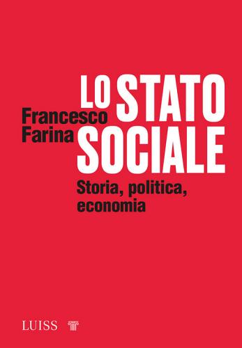 Libreriauniversitaria Lo Stato sociale. Storia politica economia